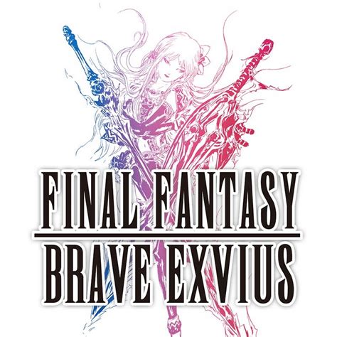 FINAL FANTASY BRAVE EXVIUS Official Channel .